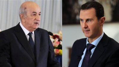 الرئيس السوري يجري اتصالا هاتفيا مع الرئيس الجزائري