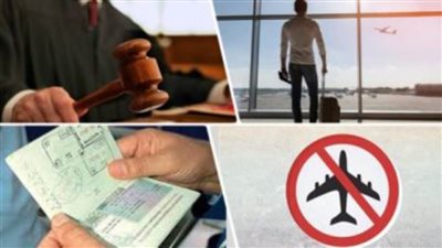 هارب من ١٥٠ حكمًا قضائيًا..وضع اسم صاحب شركة عقارات على قوائم الممنوعين من السفر 