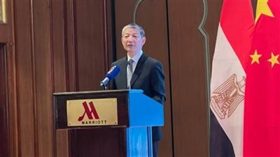 سفير الصين: الصحفيون المصريون والصينيون يلعبون دورًا مهمًا في تعزيز علاقات البلدين