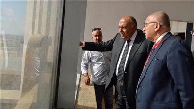 شكري يتفقد مقر وزارة الخارجية الجديد بالعاصمة الإدارية الجديدة