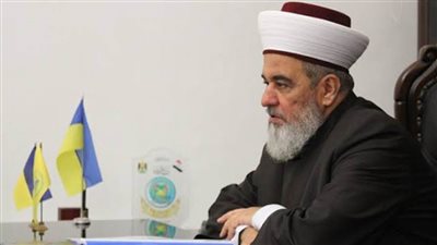 مفتي أوكرانيا : أصبحنا بحاجة ماسة إلى الأمن الدعوي في الفضاء الإلكتروني