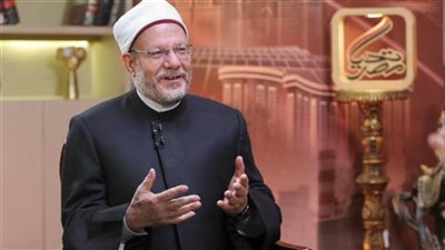 مفتي الجمهورية: الرئيس السيسي أول رئيس يهتم بالملف الديني صراحة ويطالب بتجديده