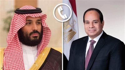 عاجل.. الرئيس السيسي يتلقى اتصالًا هاتفيًا من الأمير محمد بن سلمان مهنئًا بالفوز 