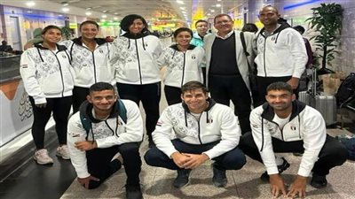 منتخبات التنس والتايكوندو وسلة 3×3 يصلون إلى غانا للمشاركة بدورة الألعاب الأفريقية