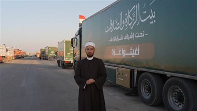 بتوجيهات شيخ الأزهر.. بيتُ الزَّكاة والصَّدقات المصري يطلق القافلة السادسة لإغاثة غزة