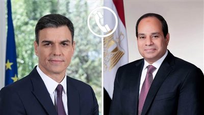 عاجل.. الرئيس السيسي ورئيس وزراء إسبانيا يؤكدان خطورة التصعيد العسكري في رفح
