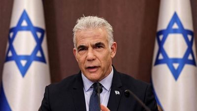 لابيد: اعتراف النرويج وإسبانيا وإيرلندا بفلسطين فشل سياسي إسرائيلي