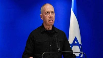 وزير الدفاع الإسرائيلي: بدأنا مرحلة جديدة من الحرب ضد 