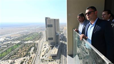 وزير الإسكان يتفقد تشطيبات أبراج منطقة الأعمال المركزية بالعاصمة الإدارية