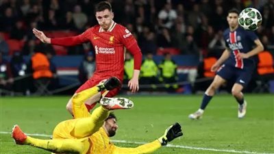 أليسون يتعملق ويُغلق أبواب ليفربول أمام باريس في دوري الأبطال 