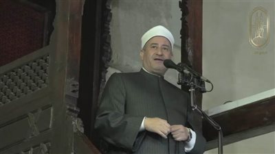 خطيب الجامع الأزهر: حث المسلمين إلى أن يقف كل واحد منهم مع نفسه وقفة حساب ماذا عمل في يومه وماذا قدم لربه ووطنه؟!