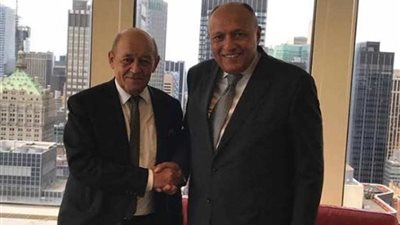 شكري يجري مباحثات مع وزير الشئون الخارجية الفرنسي على هامش اجتماعات الأمم المتحدة