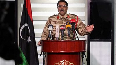 متحدث الجيش الليبي: المعارك مستمرة حتى القضاء على التنظيمات الإرهابية بطرابلس