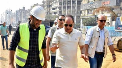 عاجل ..الرئيس السيسي يتفقد سير الأعمال الإنشائية بمجموعة مشروعات الطرق والكباري بمصر الجديدة