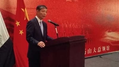 سفير الصين بالقاهرة: جهود الرئيس السيسي ستنقل مصر إلى مكانة اقتصادية مرموقة