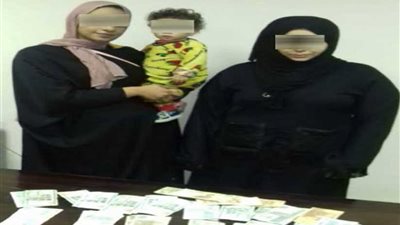 تستأجر رضيعة بـ100 جنيه لاستغلالها في التسول بالأزبكية