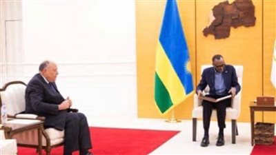 شكري يزور رواندا ويُسلِّم رسالة الرئيس السيسي لنظيره الرواندي بشأن سد النهضة