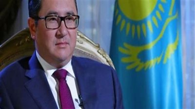 سفير كازاخستان يشيد بالدور المصري في تطور ودعم إفريقيا