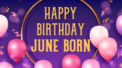 12 سمة للأشخاص المولودين في شهر يونيو تجعلهم مميزين