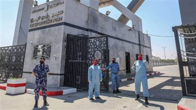 فتح معبر رفح بالاتجاهين في هذا الوقت