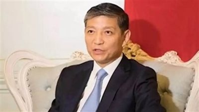 سفير الصين بالقاهرة يؤكد أهمية دور مصر في التوصل لحل سلمي للقضية الفلسطينية