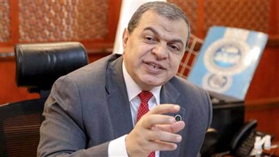 وزير القوى العاملة: مشروع قانون العمل الجديد يحافظ على حقوق العمال