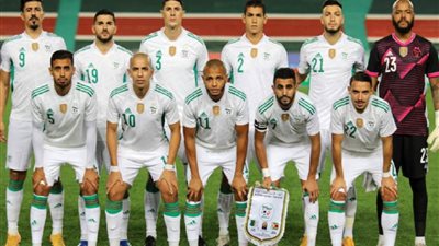 المنتخب الجزائري لكرة القدم يصل إلى القاهرة غدًا استعدادًا لمواجهة جيبوتي