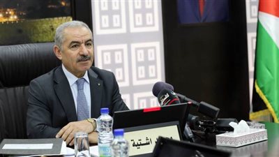 رئيس وزراء فلسطين يطالب بالضغط على إسرائيل للإفراج عن الأموال الفلسطينية المُحتجزة