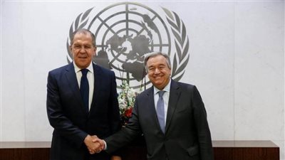 لافروف وجوتيريش يبحثان تطورات الأوضاع في أوكرانيا وعددا من القضايا الدولية