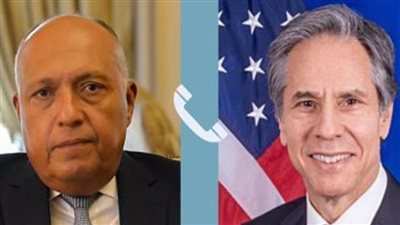 شكري يبحث هاتفيا مع نظيره الأمريكي علاقات التعاون الثنائي بين البلدين والقضايا الدولية والإقليمية