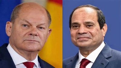 قمة ثنائية مرتقبة بين الرئيس السيسي والمستشار الألماني شولتز   