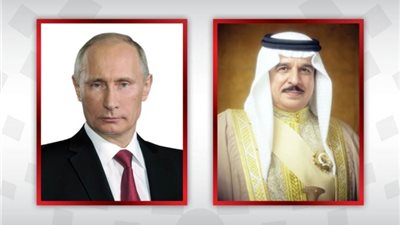 ملك البحرين يستعرض مع بوتين في اتصال هاتفي العلاقات الثنائية